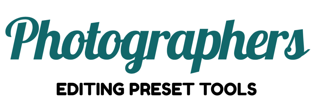 Photographers Editing Preset Tools